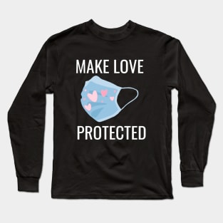 Make Love, Not War, Make Love Protected Long Sleeve T-Shirt